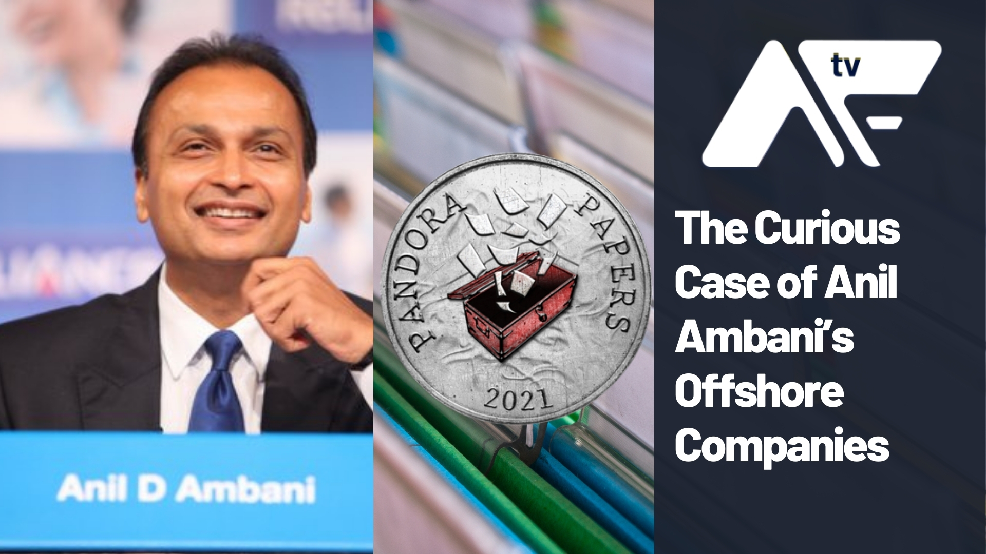 AF TV – The Curious Case of Anil Ambani’s Offshore Companies